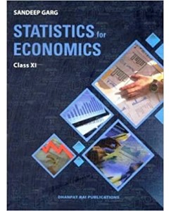 Dhanpat Rai Statistics For Economics For Class 11